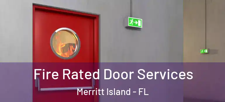  Fire Rated Door Services Merritt Island - FL