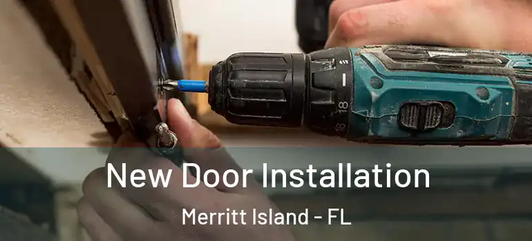  New Door Installation Merritt Island - FL